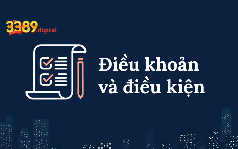 Điều Khoản Và Điều Kiện Khi Cá Cược tại 3389